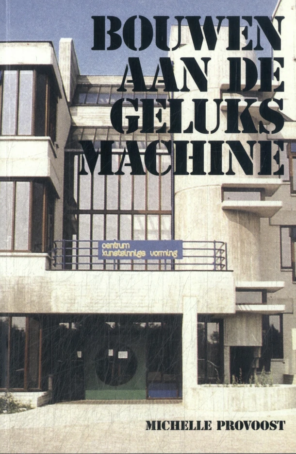 Bouwen aan de geluksmachine – Michelle Provoost – boek cover