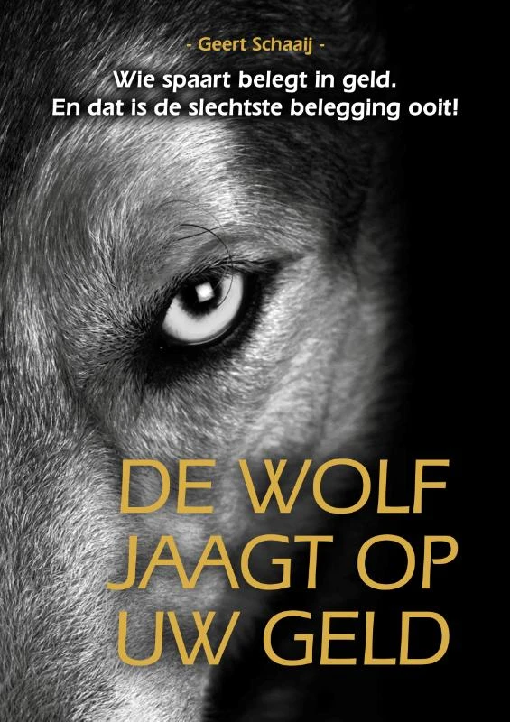 De wolf jaagt op uw geld – Geert Schaaij – boek cover