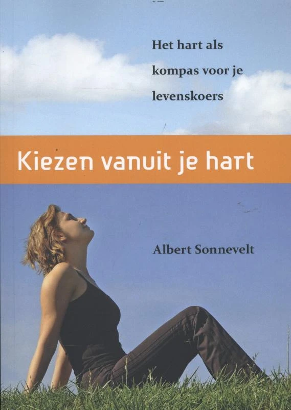 Kiezen vanuit je hart – Albert Sonnevelt – boek cover