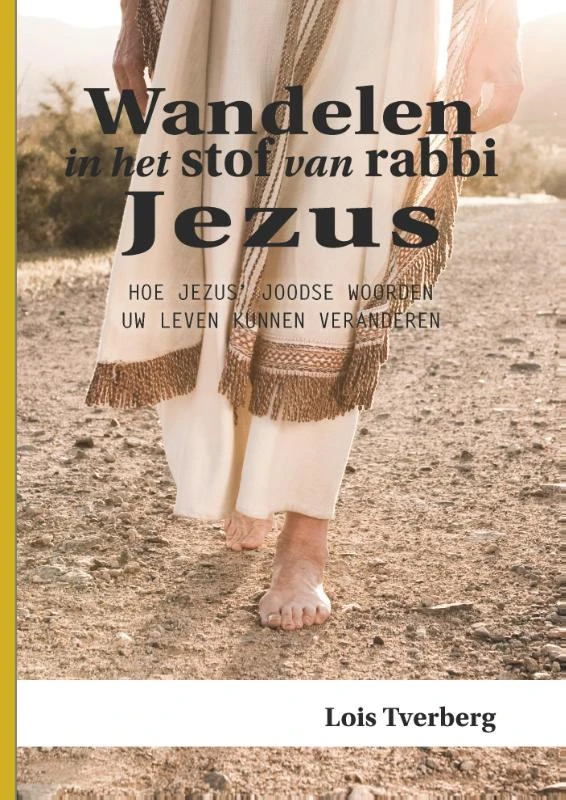 Wandelen in het stof van rabbi Jezus – Lois Tverberg – boek cover