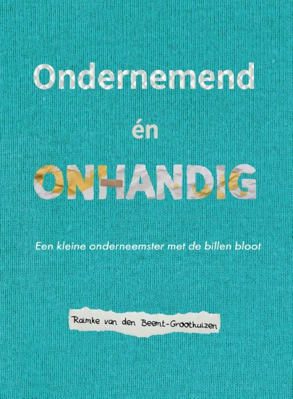 Ondernemend én onhandig – Raimke van den Beemt-Groothuizen – boek cover