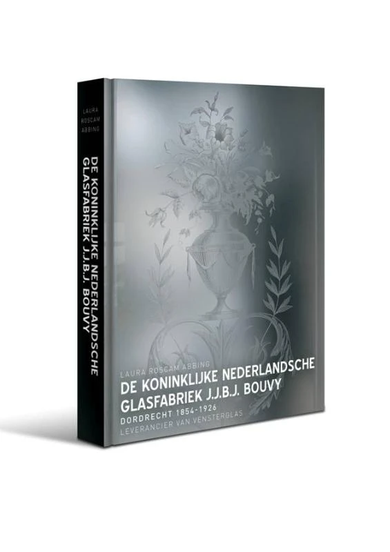 De Koninklijke Nederlandsche Glasfabriek J.J.B.J.Bouvy – Laura Roscam Abbing – boek cover