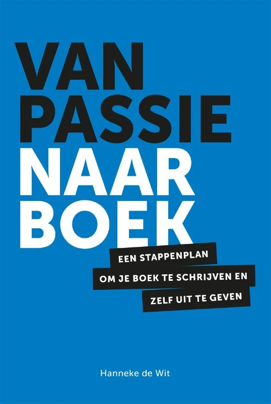 Van passie naar boek – Hanneke de Wit – boek cover