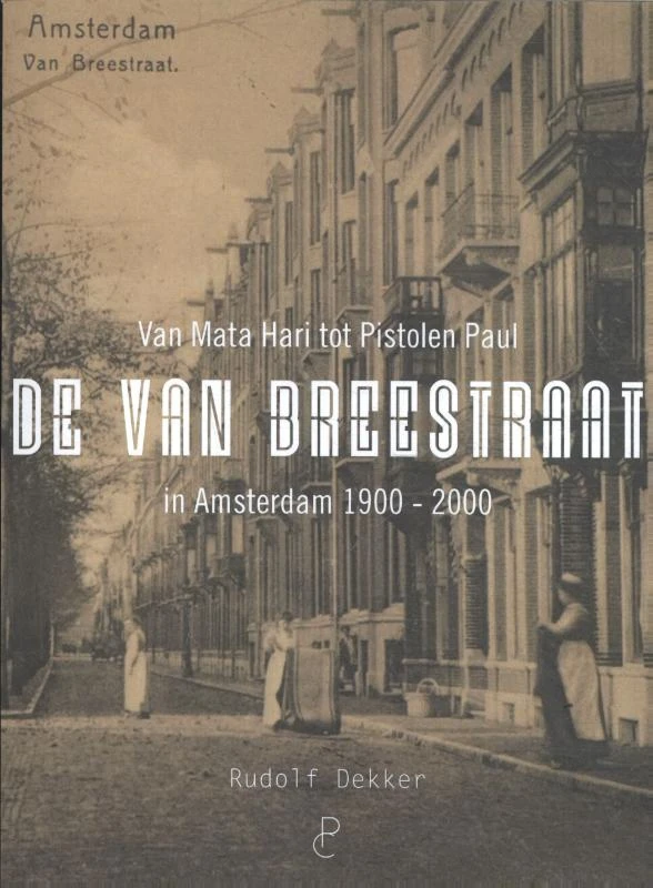 De Van Breestraat in Amsterdam 1900 - 2000 – Rudolf Dekker – boek cover