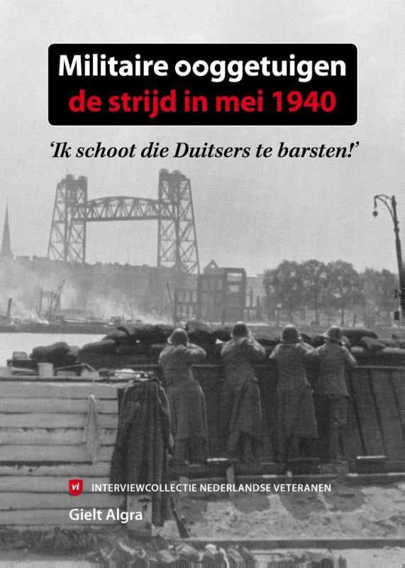 Militaire ooggetuigen: de strijd in mei 1940 – Gielt Algra – boek cover