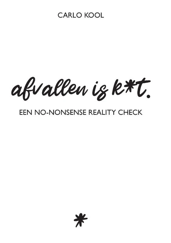 Afvallen is k*t – Carlo Kool – boek cover