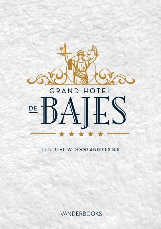 Grand Hotel de Bajes – Andries Bik – boek cover