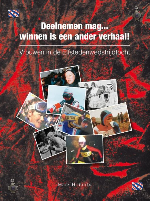 Vrouwen in de Elfstedenwedstrijdtocht 1985, 1986, 1997 – Mark Hilberts – boek cover