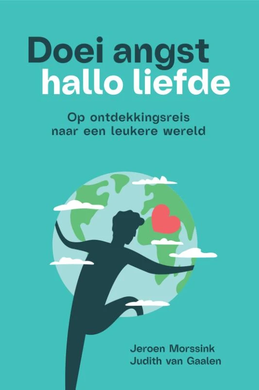 Doei angst, hallo liefde – Judith van Gaalen – boek cover