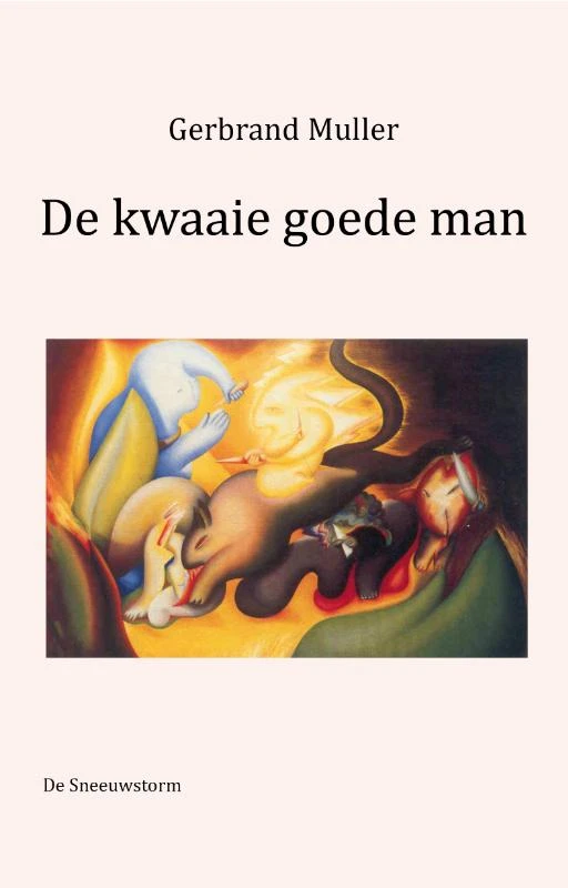 De kwaaie goedeman – Gerbrand Muller – boek cover