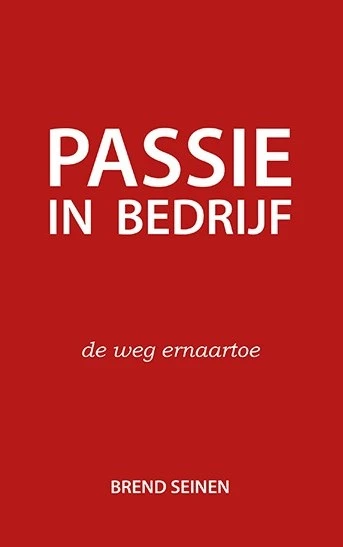 Passie in Bedrijf – Brend Seinen – boek cover