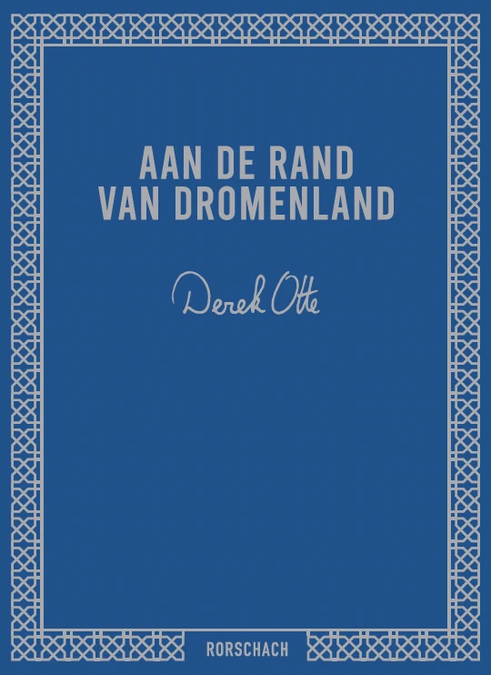 Aan de rand van dromenland – Derek Otte – boek cover