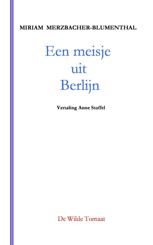 Een meisje uit Berlijn – Miriam Merzbacher-Blumenthal – boek cover
