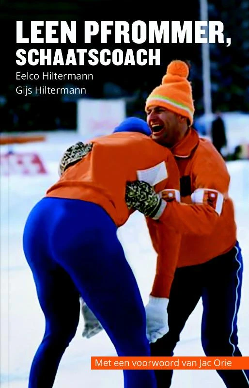 Leen Pfrommer, schaatscoach – Eelco Hiltermann – boek cover