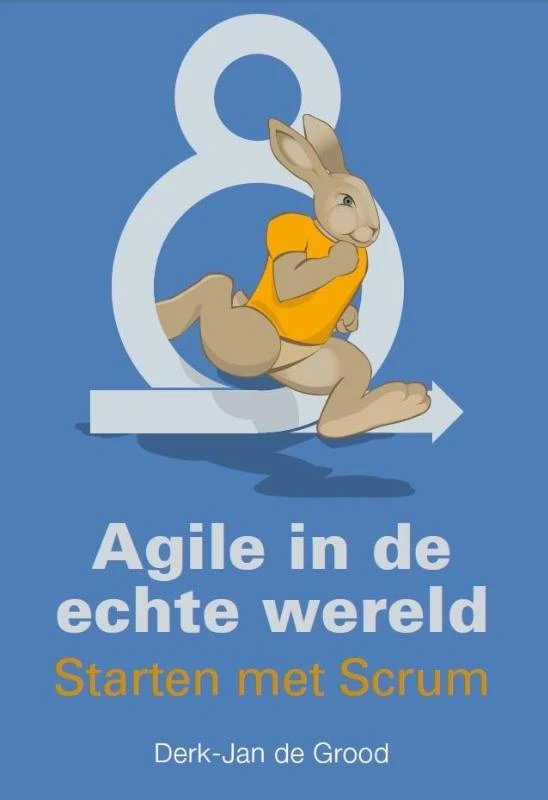 Agile in de echte wereld – Derk-Jan de Grood – boek cover