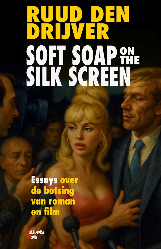 Soft Soap on the Silk Screen – Ruud den Drijver – boek cover