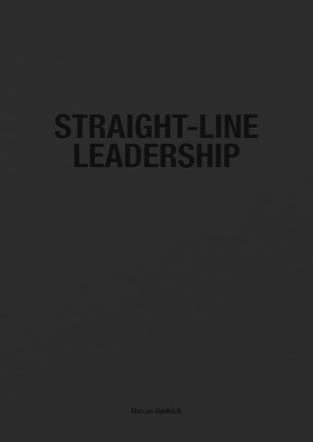 Straight-Line Leadership – Dusan Djukich – boek cover