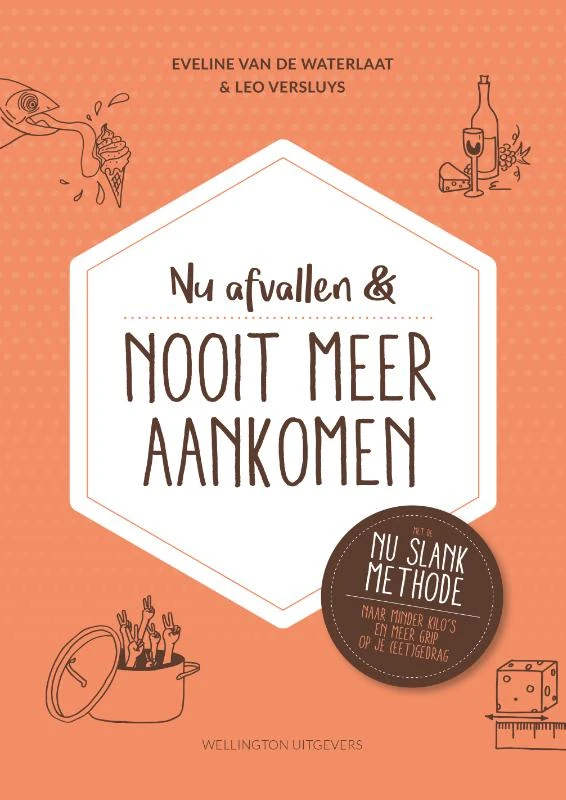 Nu afvallen en nooit meer aankomen – Eveline van de Waterlaat – boek cover