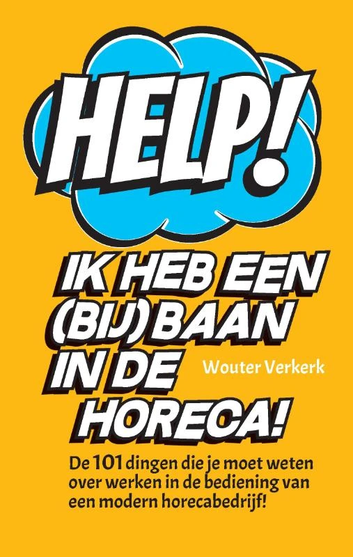 Help! Ik heb een (bij)baan in de horeca! – Wouter Verkerk – boek cover