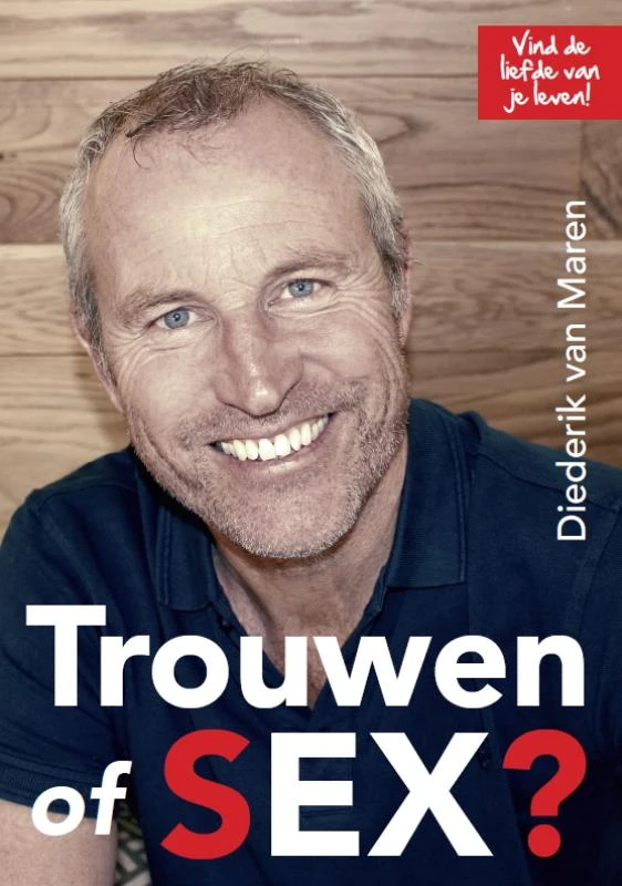 Trouwen of sex? – Diederik van Maren – boek cover