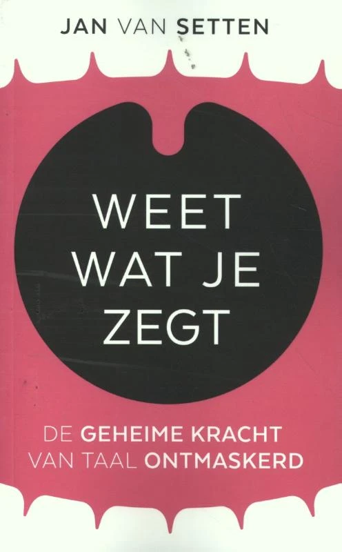 Weet wat je zegt – Jan van Setten – boek cover