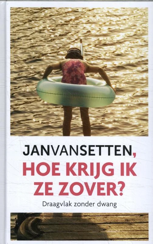 Hoe krijg ik ze zover – boek cover