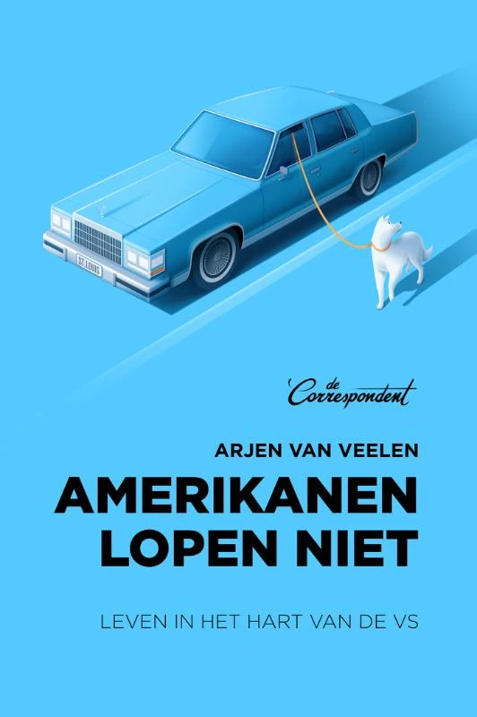Amerikanen lopen niet – Arjen van Veelen – boek cover