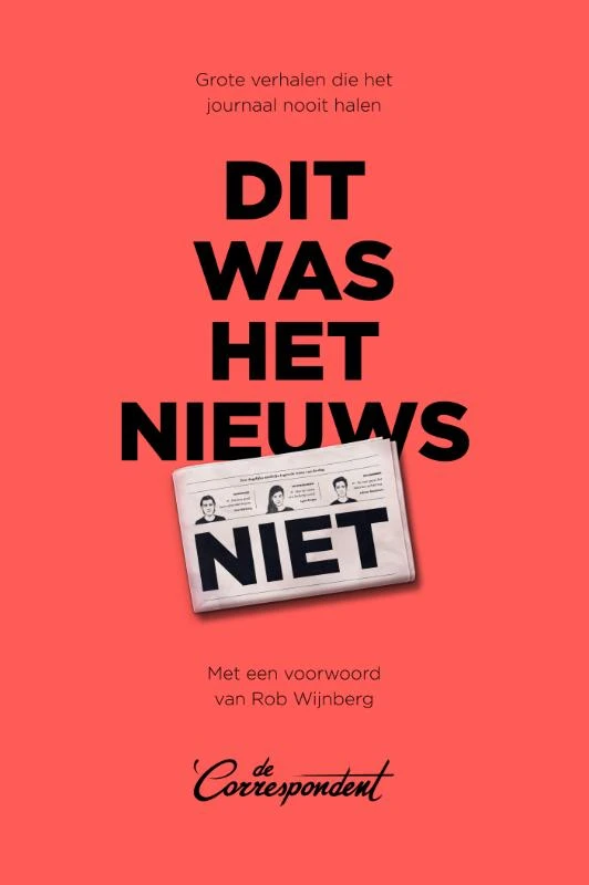 Dit was het nieuws niet – De Correspondent – boek cover