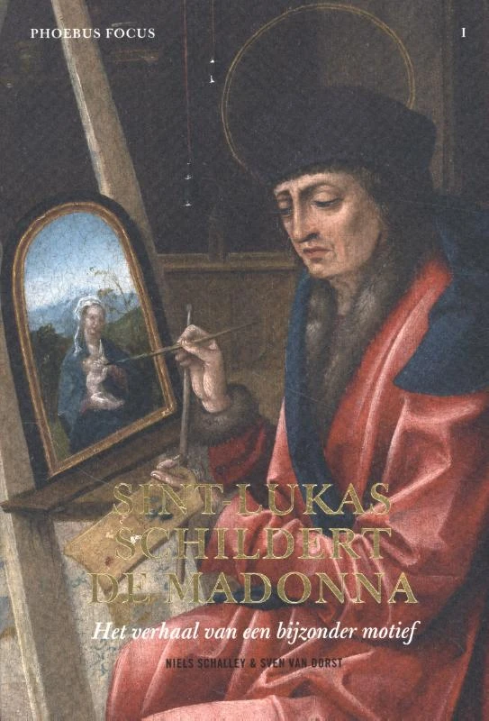 Sint-Lukas schildert de Madonna – Niels Schalley – boek cover