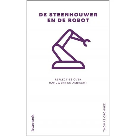 De steenhouwer en de robot – Thomas Crombez – boek cover