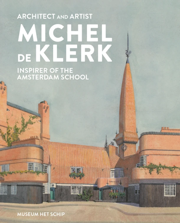 Architect and artist Michel de Klerk – Ton Heijdra – boek cover