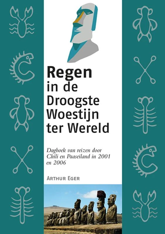 Regen in de Droogste Woestijn ter Wereld – Arthur Eger – boek cover