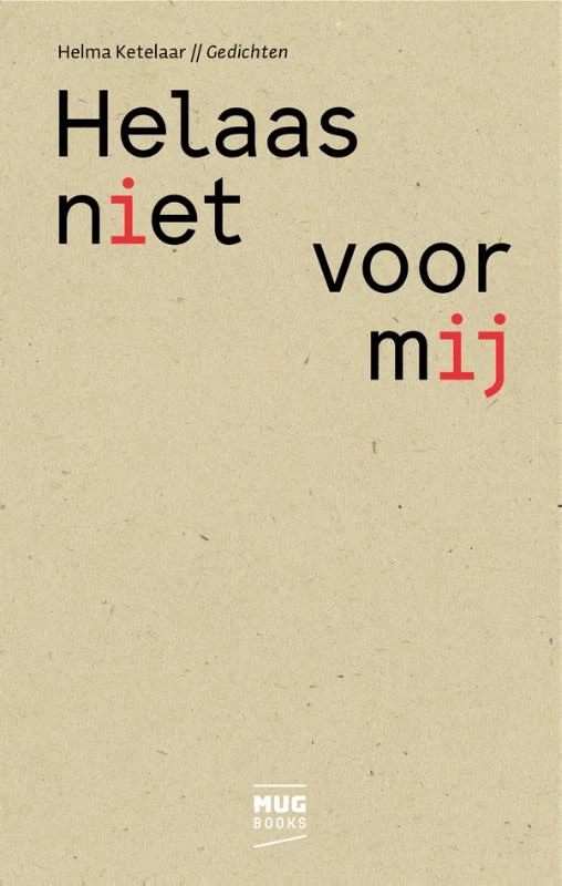 Helaas niet voor mij – Helma Ketelaar – boek cover