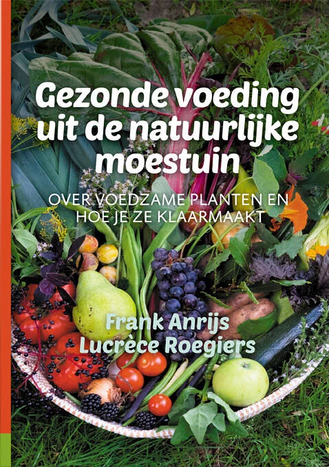 Gezonde voeding uit de natuurlijke moestuin – Frank Anrijs – boek cover