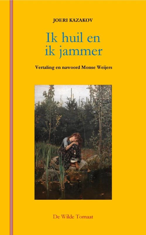 Ik huil en ik jammer – Joeri Kazakov – boek cover