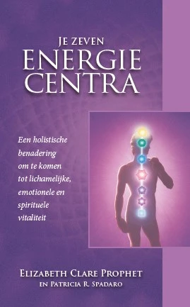 Je zeven energiecentra – Elizabeth Claire Prophet – boek cover
