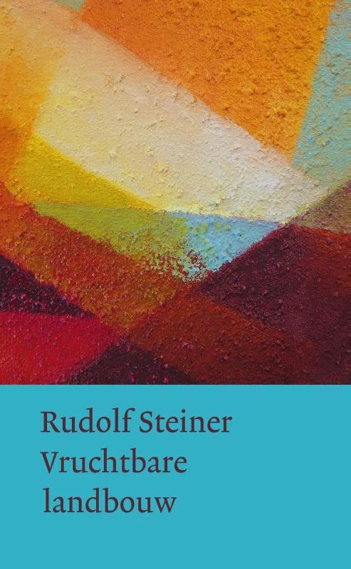 Vruchtbare landbouw op biologisch-dynamische grondslag – Rudolf Steiner – boek cover