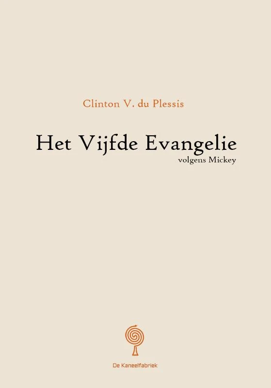 Het Vijfde Evangelie volgens mickey – Clinton V. du Plessis – boek cover