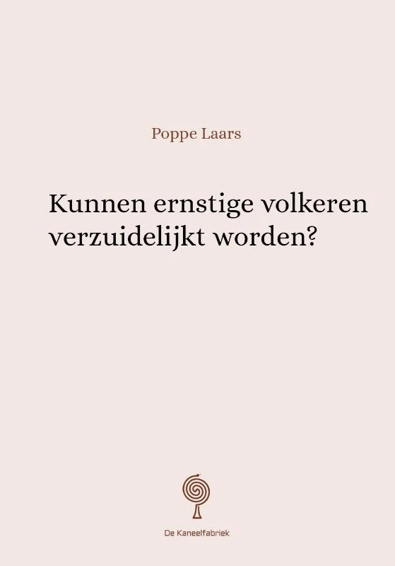 Kunnen ernstige volkeren verzuidelijkt worden – Poppe Laars – boek cover