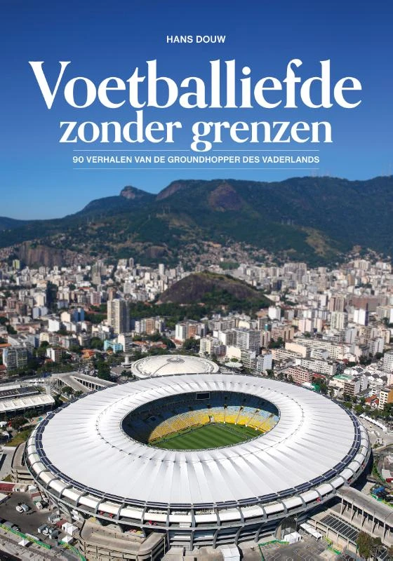 Voetballiefde zonder grenzen – Hans Douw – boek cover