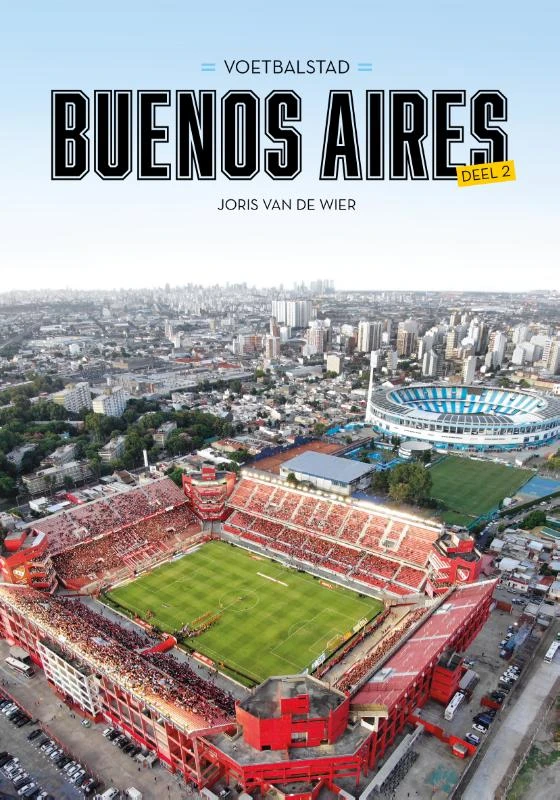 Voetbalstad Buenos Aires | Deel 2 – Joris van de Wier – boek cover