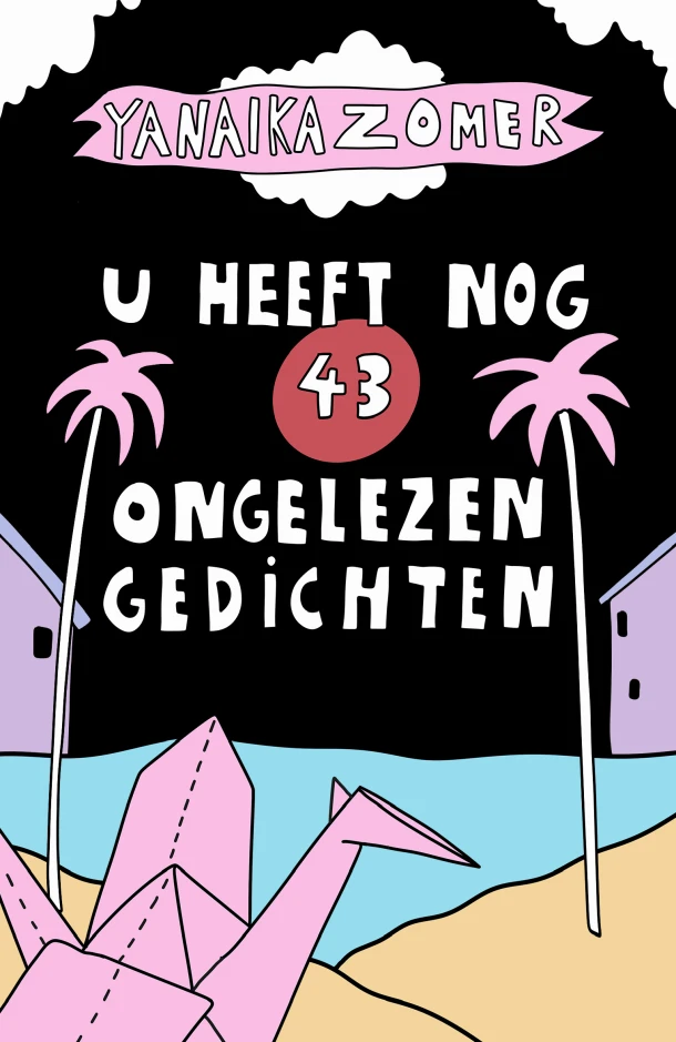 U heeft nog 43 ongelezen gedichten – Yanaika Zomer – boek cover