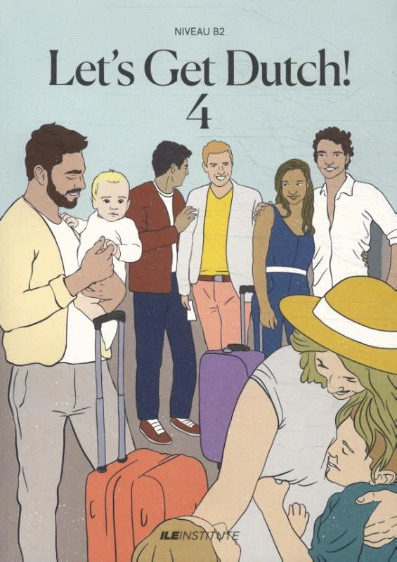 Let‘s Get Dutch! 4. NIVEAU B2