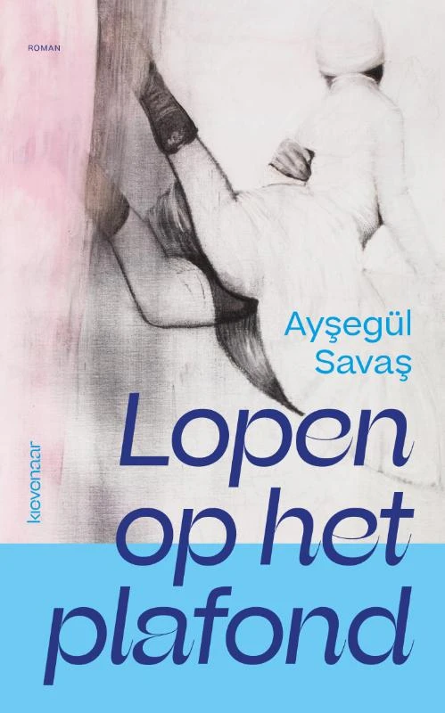 Lopen op het plafond – Ay?egül Sava? – boek cover