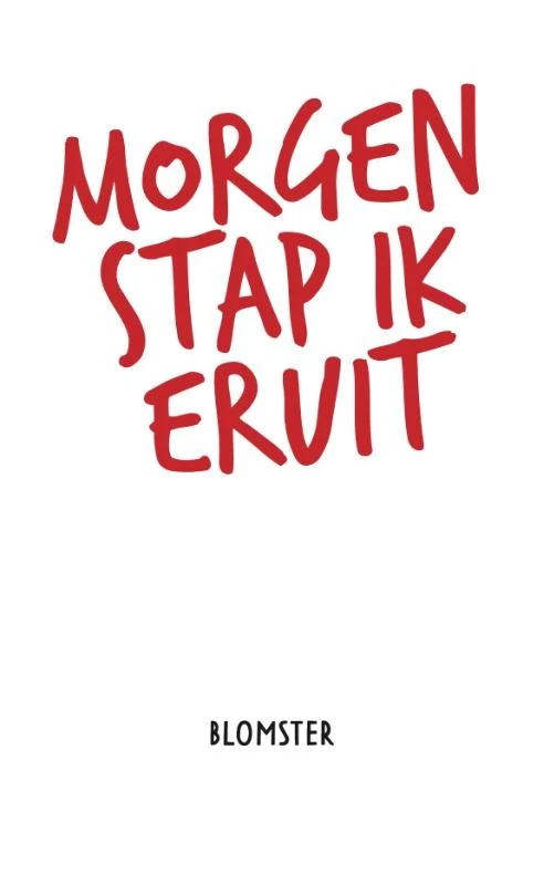 Morgen stap ik eruit – Blomster – boek cover