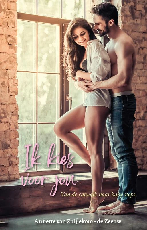 Ik kies voor jou – Annette van Zuijlekom-de Zeeuw – boek cover