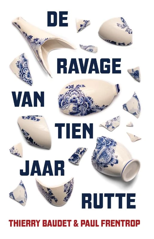 De ravage van tien jaar Rutte – Thierry Baudet – boek cover
