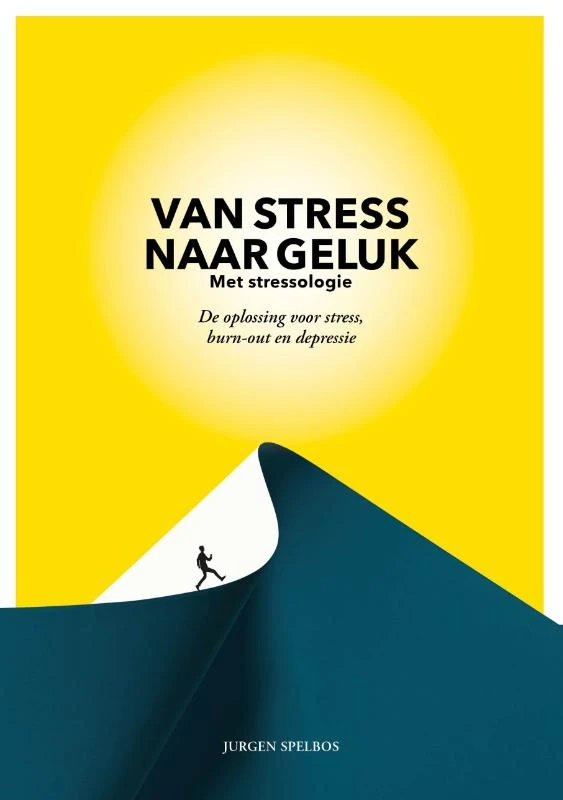 Van stress naar geluk (met stressologie) – Jurgen Spelbos – boek cover