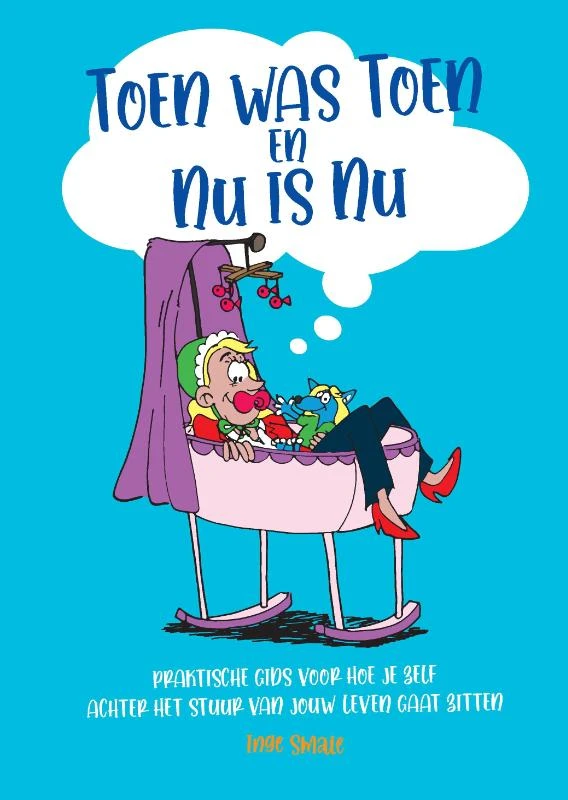 Toen was Toen en Nu is Nu – Inge Smale – boek cover