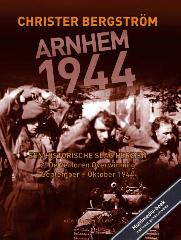 Arnhem 1944, een historische slag herzien – Christer Bergstrom – boek cover